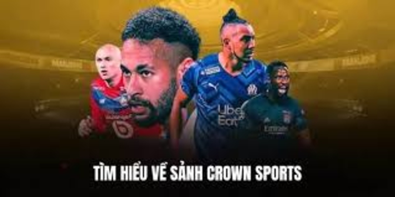 Giới thiệu về Crown Sports Kubet11